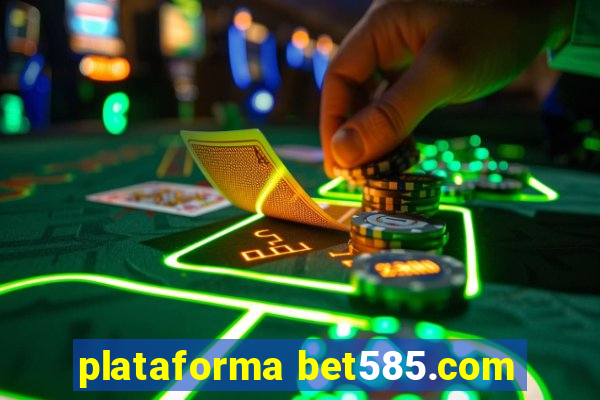 plataforma bet585.com